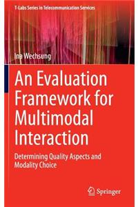 Evaluation Framework for Multimodal Interaction