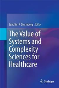 Value of Systems and Complexity Sciences for Healthcare