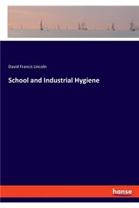 School and Industrial Hygiene