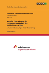 Aktuelle Einschätzung der Verfassungsmäßigkeit des Solidaritätszuschlags