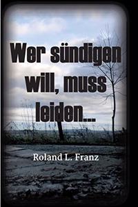 Wer sündigen will, muss leiden...