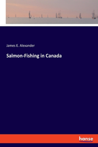 Salmon-Fishing in Canada