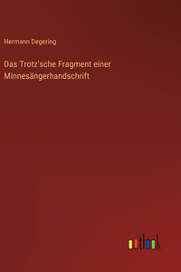 Das Trotz'sche Fragment einer Minnesängerhandschrift