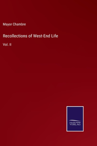 Recollections of West-End Life