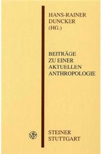 Beitrage Zu Einer Aktuellen Anthropologie