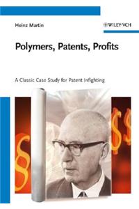 Polymers, Patents, Profits