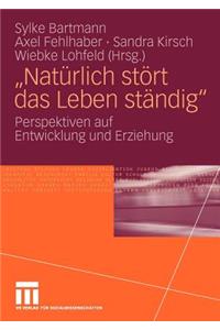 Natürlich Stört Das Leben Ständig