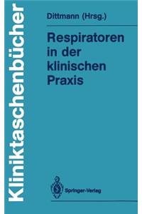 Respiratoren in der Klinischen Praxis