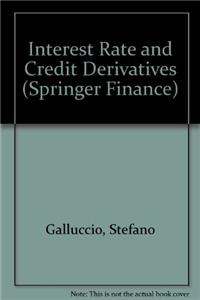 Interest Rate and Credit Derivatives