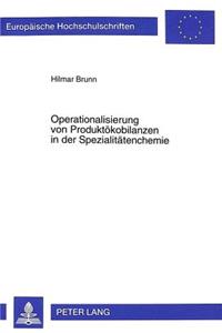 Operationalisierung Von Produktoekobilanzen in Der Spezialitaetenchemie