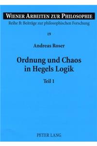 Ordnung Und Chaos in Hegels Logik