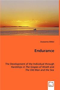Endurance - The Development of the Individual through Hardships in The Grapes of Wrath and The Old Man and the Sea