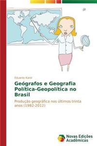 Geógrafos e Geografia Política-Geopolítica no Brasil