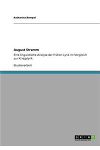 August Stramm: Eine linguistische Analyse der frühen Lyrik im Vergleich zur Kriegslyrik