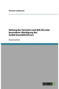 Haftung der Vertreter nach §69 AO unter besonderer Würdigung des GmbH-Geschäftsführers