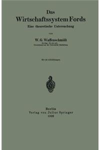 Das Wirtschaftssystem Fords: Eine Theoretische Untersuchung