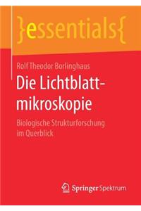 Die Lichtblattmikroskopie