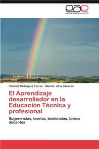 Aprendizaje Desarrollador En La Educacion Tecnica y Profesional