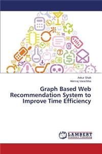 Graph Based Web Recommendation System to Improve Time Efficiency
