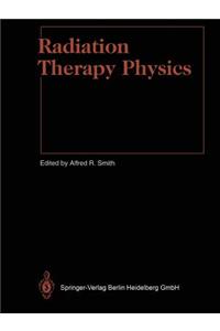 Radiation Therapy Physics