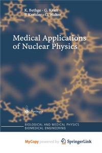 Medical Applications of Nuclear Physics