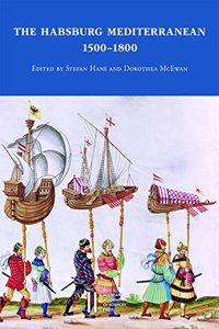 Habsburg Mediterranean 1500-1800