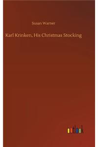 Karl Krinken, His Christmas Stocking