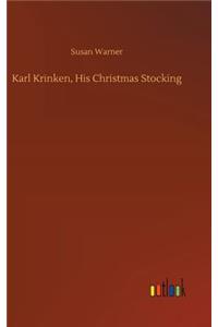 Karl Krinken, His Christmas Stocking