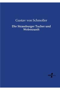 Die Strassburger Tucher und Weberzunft