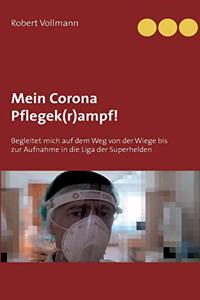 Mein Corona Pflegek(r)ampf!