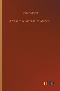 Year in A Lancashire Garden