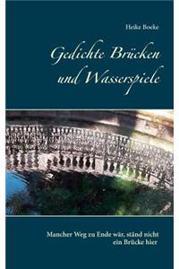 Gedichte Brücken und Wasserspiele