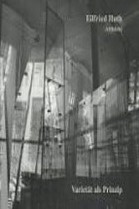 Eilfried Huth, Architekt. Varietat ALS Prinzip