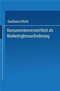 Konsumentenverwirrtheit ALS Marketingherausforderung