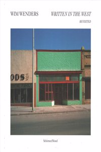 WIM WENDERS WRITTEN IN THE WEST REVISTED
