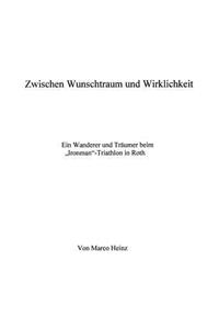 Zwischen Wunschtraum und Wirklichkeit
