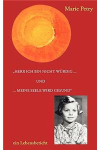 Herr ich bin nicht würdig ...