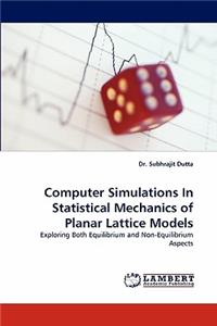 Computer Simulations in Statistical Mechanics of Planar Lattice Models