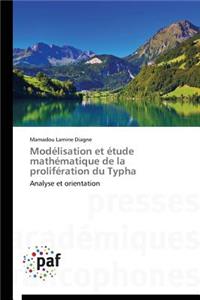 Modélisation Et Étude Mathématique de la Prolifération Du Typha