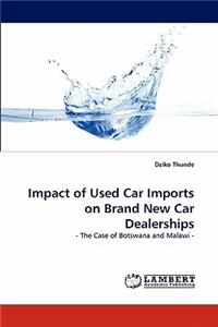 Impact of Used Car Imports on Brand New Car Dealerships