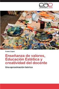 Enseñanza de valores, Educación Estética y creatividad del docente