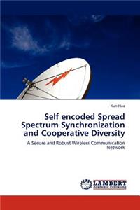 Self encoded Spread Spectrum Synchronization and Cooperative Diversity