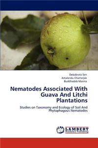 Nematodes Associated With Guava And Litchi Plantations