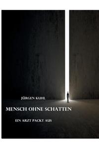 Mensch ohne Schatten
