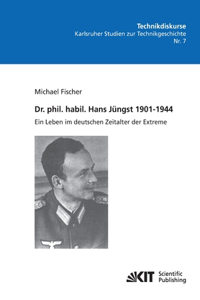 Dr. phil. habil. Hans Jungst 1901-1944