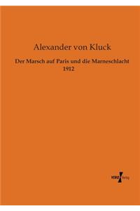Marsch auf Paris und die Marneschlacht 1912