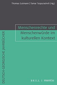 Menschenrechte Und Menschenwürde Im Kulturellen Kontext