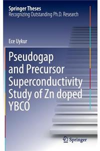 Pseudogap and Precursor Superconductivity Study of Zn doped YBCO