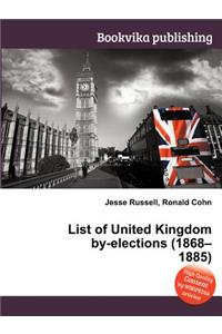 List of United Kingdom By-Elections (1868-1885)