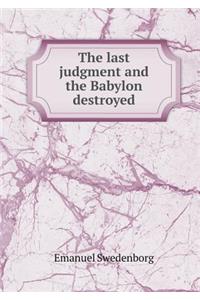 The Last Judgment and the Babylon Destroyed